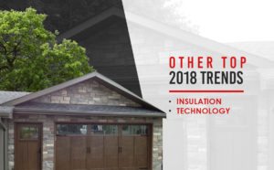 other 2018 design trends include insulation and technology